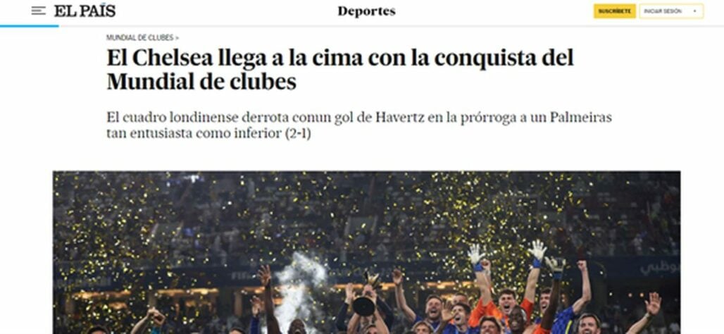 Chelsea chega ao topo com a vitória sobre o Palmeiras no Mundial, afirma o El Pais (Espanha).