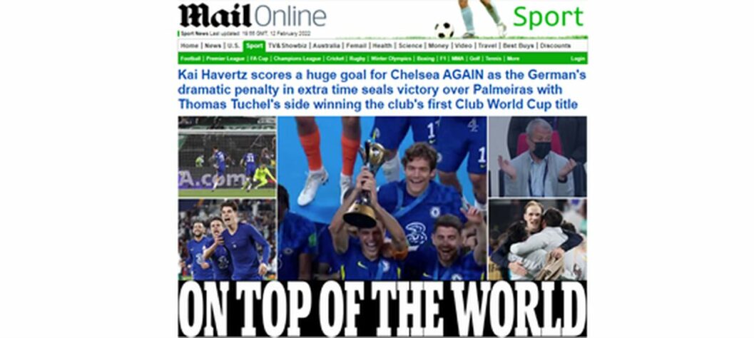 O Mail Online (Inglaterra) exaltou o Chelsea ter chegado ao topo do mundo após a conquista do Mundial neste sábado.