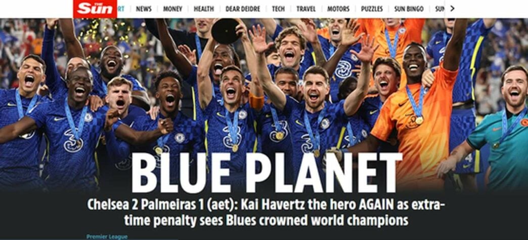 Planeta azul! Foi assim que o The Sun (Inglaterra) exaltou o título mundial do Chelsea sobre o Palmeiras. Confira outros jornais internacionais e a repercussão da decisão do Mundial de Clubes 2021.