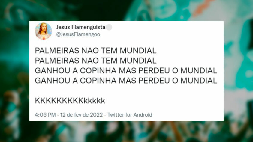 Palmeiras não tem Copinha, não tem Mundial.' Provocação favorita