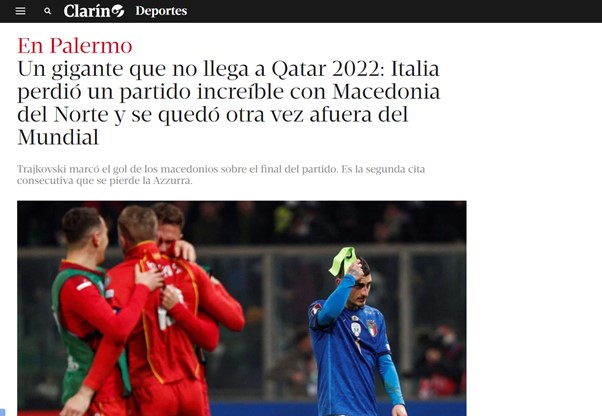 O Clarín (Argentina) fez questão de lembrar que a derrota foi em solo italiano. O jornal argentino avalia a Itália como  "Um gigante que não chega ao Qatar 2022".