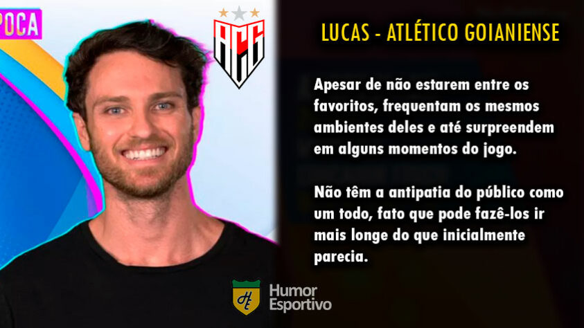 Futebol e Big Brother Brasil: Lucas seria o Atlético Goianiense.