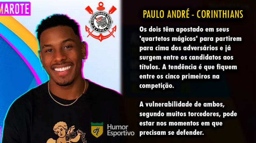 Futebol e Big Brother Brasil: Paulo André Camilo seria o Corinthians.