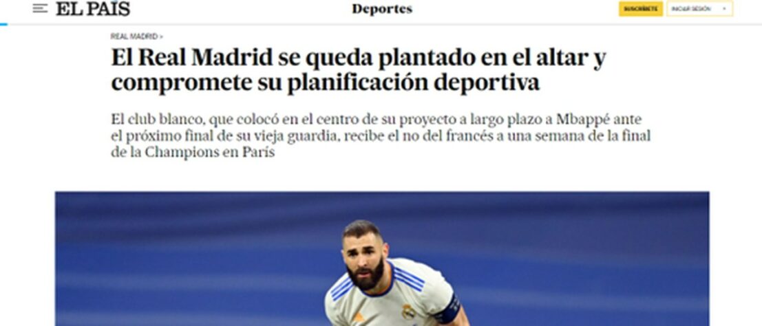 Para o El Pais, o Real Madrid teve o seu plano para a próxima temporada frustrado e ficou plantado frente a renovação de Mbappé com o PSG.