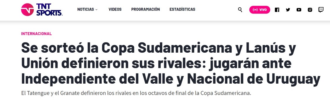 TNT SPORTS (Argentina) - 'A Copa Sul-Americana foi sorteada e Lanús e Unión definiram seus rivais: jogarão contra Independiente del Valle e Nacional de Uruguay'