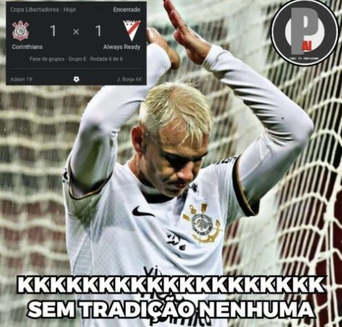 Libertadores: os melhores memes de Corinthians 1 x 1 Always Ready