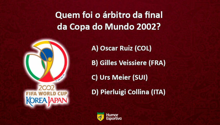 Teste seu conhecimento sobre a Copa do Mundo 2002, ano do penta do Brasil. Qual a resposta correta?