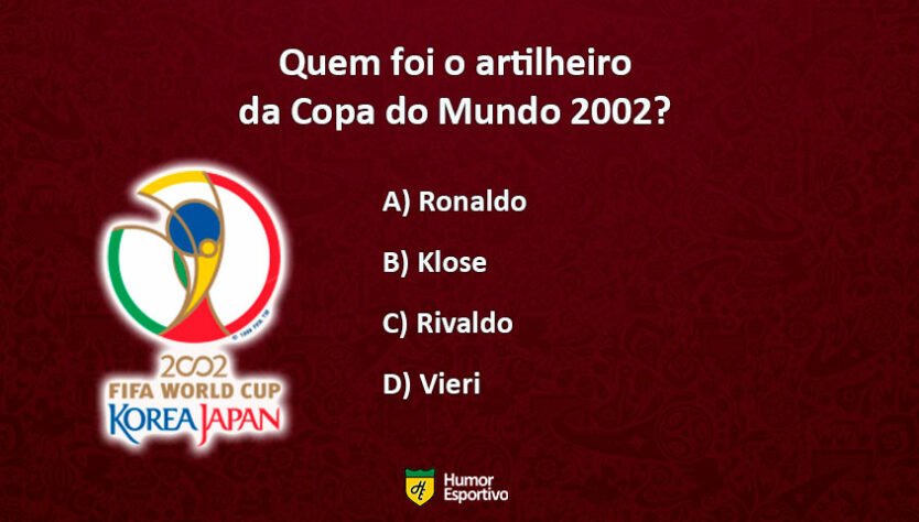 Teste seu conhecimento sobre a Copa do Mundo 2002, ano do penta do Brasil. Qual a resposta correta?