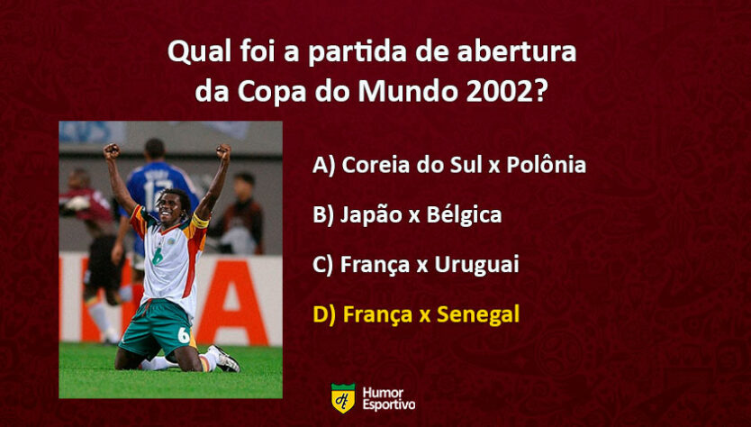 Como havia sido a campeã da Copa do Mundo de 1998, a França fez a partida de abertura. Porém, a Copa começou com uma grande zebra: vitória de Senegal por 1 x 0.