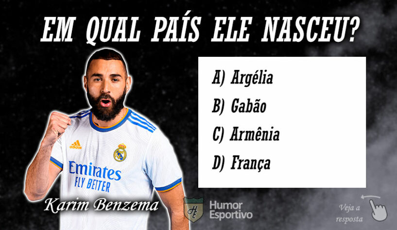 Quiz - Em qual país nasceu Karim Benzema?