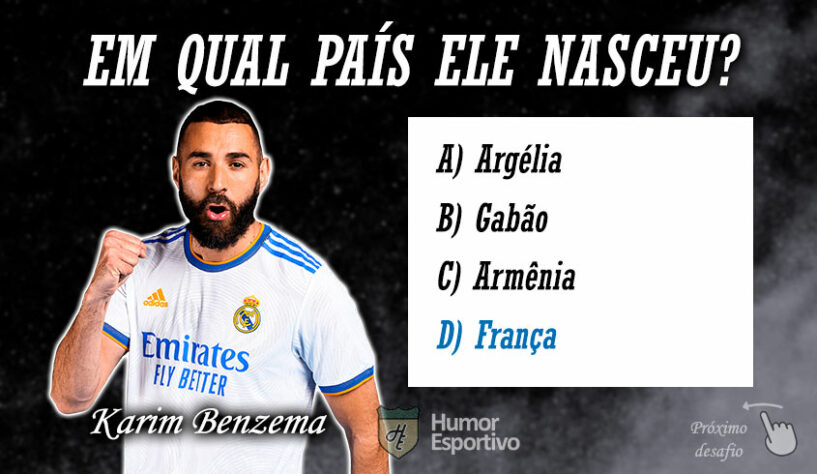 Resposta: Benzema nasceu na França, mesmo país que defende as cores pela Seleção.