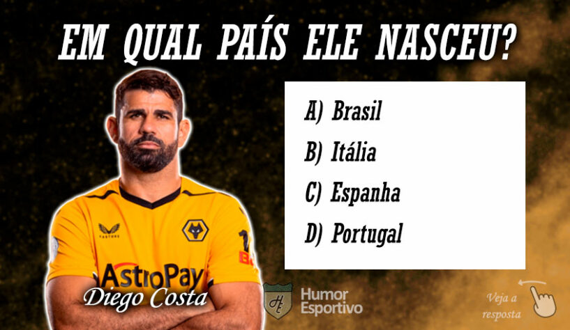 Quiz - Em qual país nasceu Diego Costa?