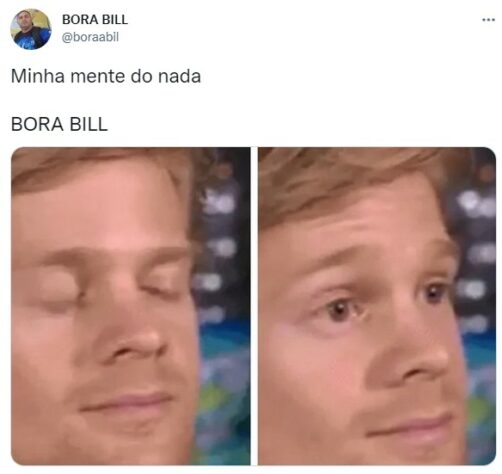 Internautas fazem memes com "Bora, Bill", brincadeira com vídeo que viralizou nas redes sociais.