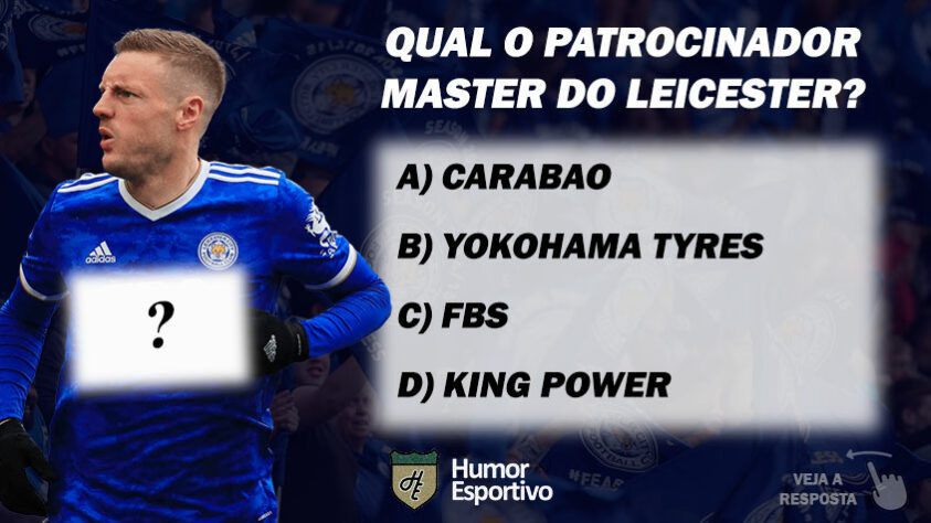 Qual o patrocinador master do Leicester?