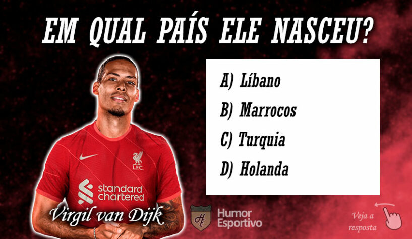 Quiz - Em qual país nasceu Virgin van Dijk?