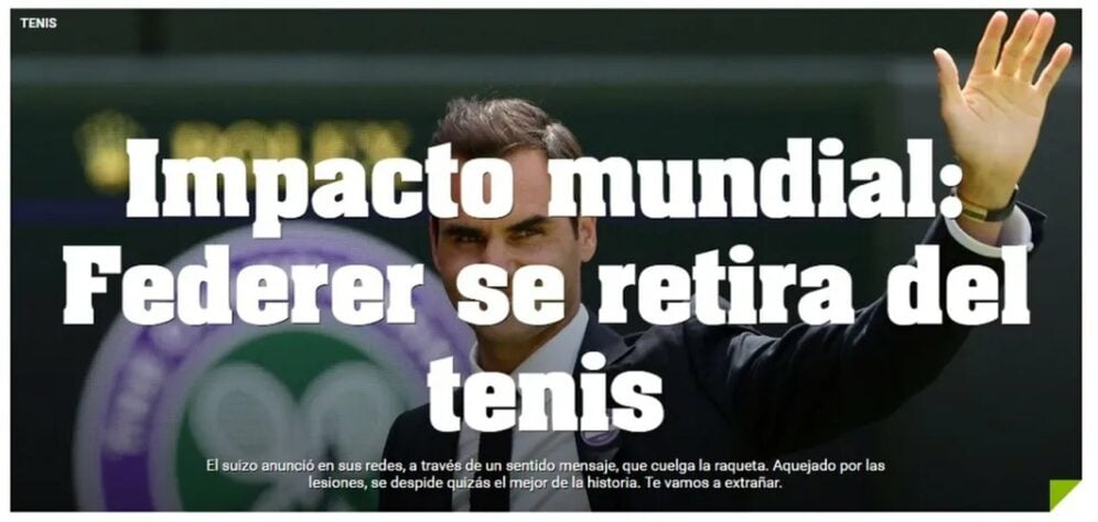 O jornal argentino "Olé" usou a manchete "Impacto mundial: Federer se aposenta do tênis.