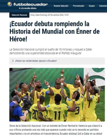 O mesmo site destacou que a seleção equatoriana marcou seu nome na história dos mundiais e realizou 'o sonho de 18 milhões' ao vencer na estreia do torneio.