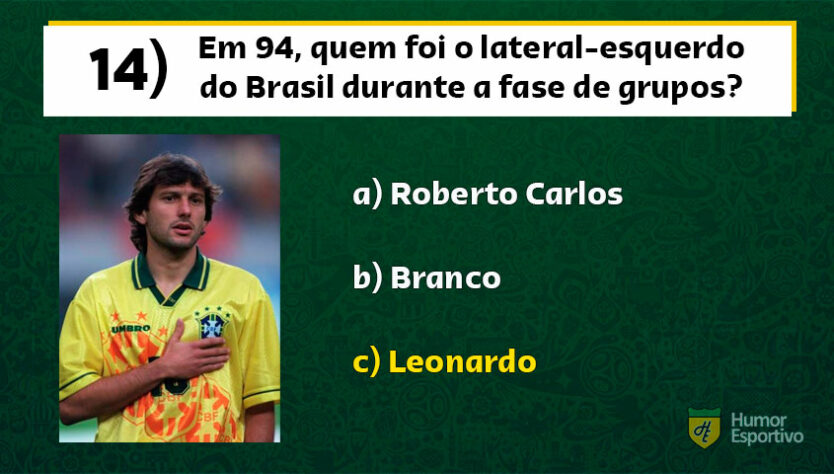 Leonardo era o titular da Seleção Brasileira na Copa de 94, mas foi expulso nas oitavas de final contra os EUA. O brasileiro deu uma cotovelada em Tab Ramos, que teve que ser levado ao hospital com fraturas no crânio e maxilar. Leonardo foi suspenso até o fim da Copa e a titularidade nas últimas partidas ficou com Branco.