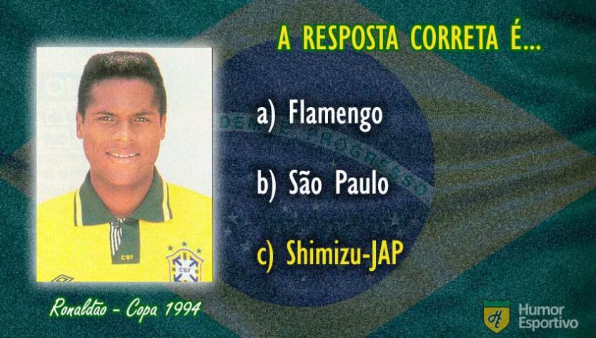 O zagueiro Ronaldão jogava pelo Shimizu, do Japão.