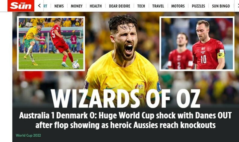 Chamando os australianos de "Mágicos de Oz", o britânico "The Sun" falou do "choque" pela saída precoce da Dinamarca na heroica vitória dos australianos.