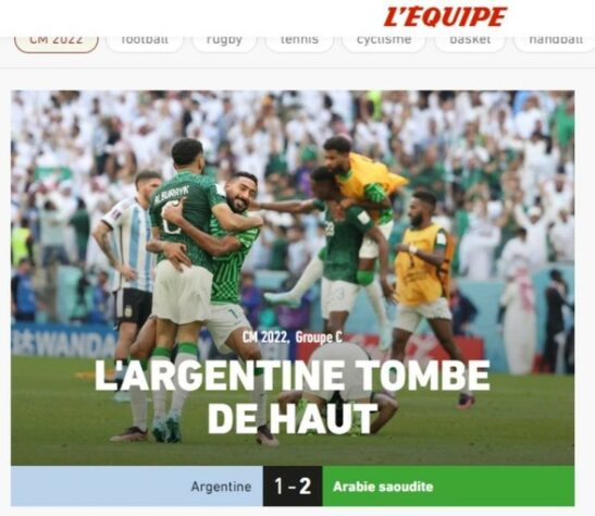 O jornal francês L´Equipe destacou a vitória da Arábia Saudita e disse que a Argentina "caiu do topo". 