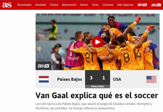 O 'As', da Espanha cutucou os estadunidenses em sua manchete, se referindo à maneira como o futebol é conhecido pelos norte-americanos: "Van Gaal ensinou o que é o 'soccer'".