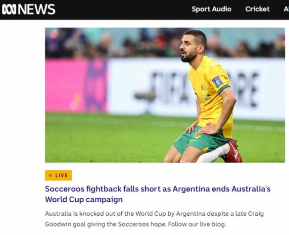 Na Austrália, o 'ABC News' disse que a campanha de zebra dos 'Socceroos' acabou cedo após a eliminação. 