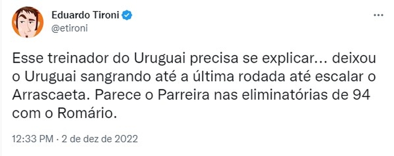 O jornalista Eduardo Tironi foi outro que não gostou de ver o Arrascaeta no banco nos dois primeiros jogos.