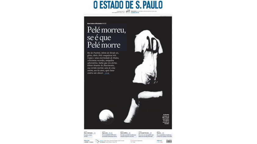 O ESTADO DE SÃO PAULO (BRASIL): "Pelé morreu, se é que Pelé morre"