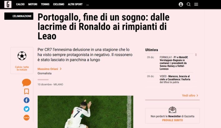 O jornal italiano "Gazzetta dello Sport" declarou o "fim do sonho". Além disso, destacou as lágrimas do CR7 e os lamentos do jovem Rafael Leão.