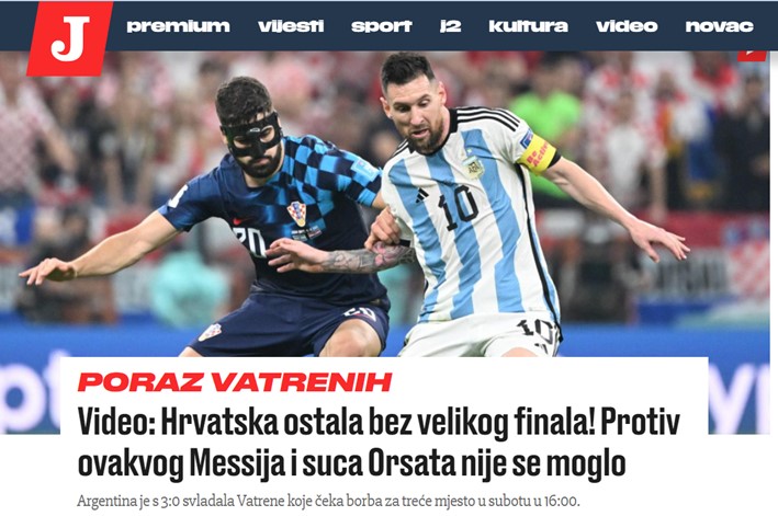 O jornal croata "Jutarnji List" exaltou o camisa 10 da Argentina, mas também ficou na bronca com o pênalti marcado para os argentinos: "A Croácia ficou sem uma grande final! Era impossível enfrentar esse tipo de Messi e o árbitro Orsato".