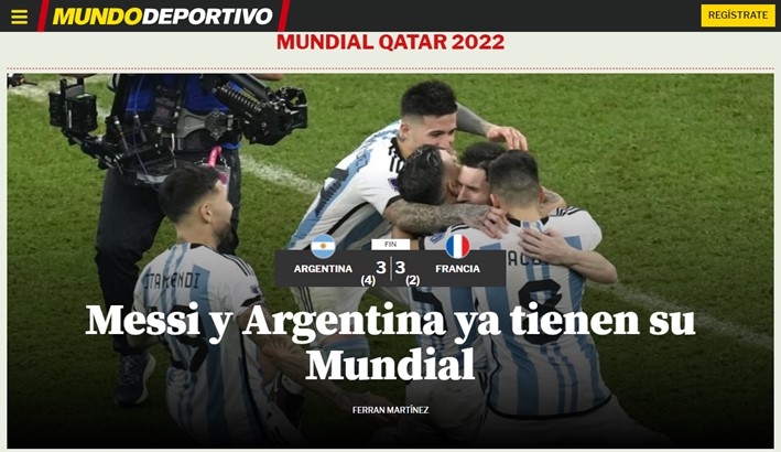 O espanhol "Mundo Deportivo" declarou: "Messi e Argentina já tem seu Mundial".
