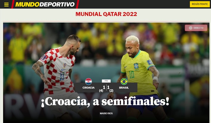 O espanhol "Mundo Deportivo" estampou em sua capa dizeres exaltando o feito da Croácia, que é a primeira Seleção a se garantir nas semis.