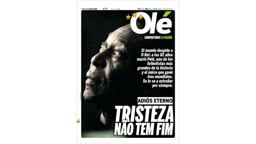 OLÉ (ARGENTINA): "Adeus eterno: Tristeza não tem fim", o jornal argentino homenageou Pelé e escreveu uma manchete em português.