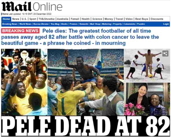 O 'Daily Mail', da Inglaterra, colocou Pelé como 'o maior de todos os tempos' em sua manchete. 