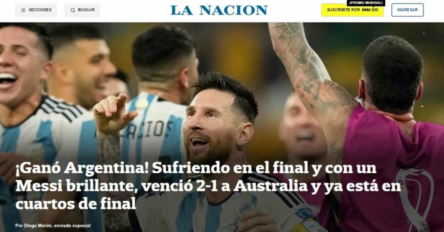 Apesar de classificar a atuação e Messi como 'brilhante', 'La Nación' fez um contraponto ao citar o sofrimento argentino nos minutos finais da partida. 