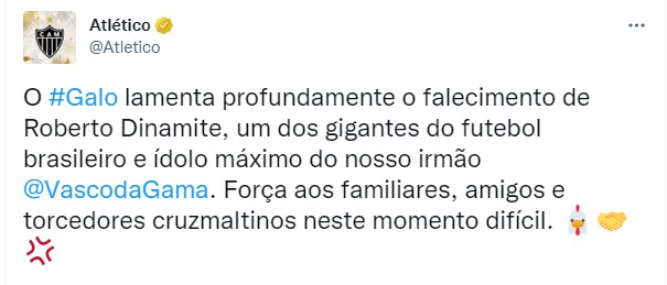 Na sua nota sobre Dinamite, o Atlético desejou força aos familiares, amigos e torcedores do Vasco. Além disso, chamou o cruz-maltino de irmão.