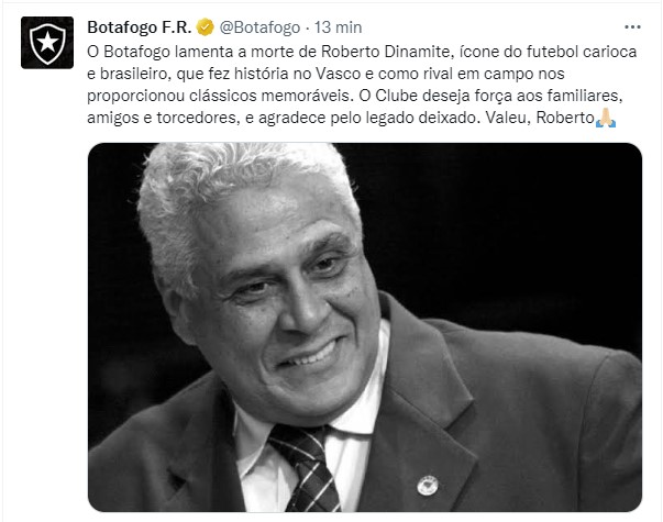 Rival do Vasco, o Botafogo publicou uma nota onde lamentou a morte daquele que chamou de "ídolo do futebol carioca e brasileiro". 