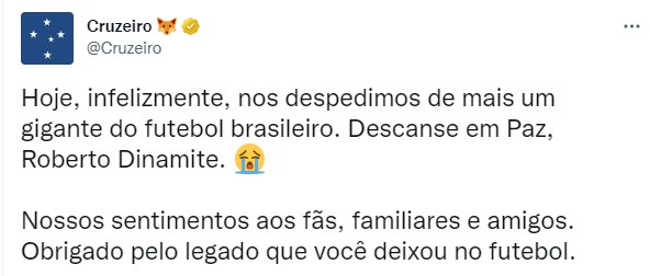 O Cruzeiro manifestou em sua nota a tristeza pelo falecimento do ex-jogador e agradeceu pelo "legado" que Dinamite deixou no futebol.
