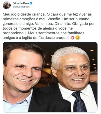 O prefeito do Rio de Janeiro Eduardo Paes prestou seus sentimentos aos familiares e disse que Dinamite foi seu "ídolo desde criança".