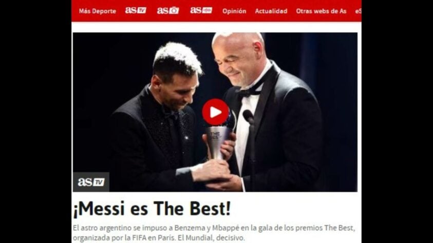 Na Espanha, o 'As' foi objetivo em sua manchete: 'Messi é The Best!'. A publicação ainda deixa claro que a Copa do Mundo do Qatar foi decisiva para a definição dos vencedores da noite. 