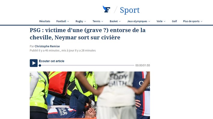 O "Le Figaro", da França, informou a lesão de Neymar e disse que foi preciso retirar o camisa 10 de maca do campo.