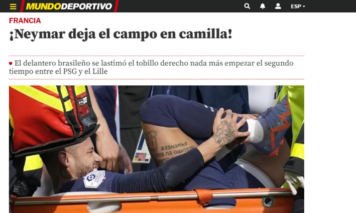 O "Mundo Deportivo, da Espanha, exclamou a saída de Neymar com muitas dores.