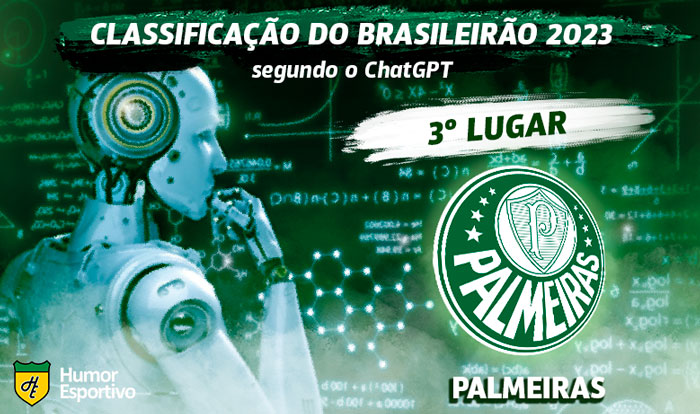 Campeão do Brasileirão, o Palmeiras foi apontado como o 3º colocado pelo ChatGPT. Pelo visto, a inteligência do Abel Ferreira é superior à inteligência artificial.