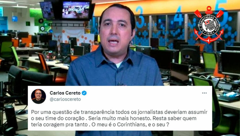 Carlos Cereto afirmou que seria "muito mais honesto" caso os jornalistas assumissem seus times de coração. Ele fez questão de afirmar que é torcedor do Corinthians.