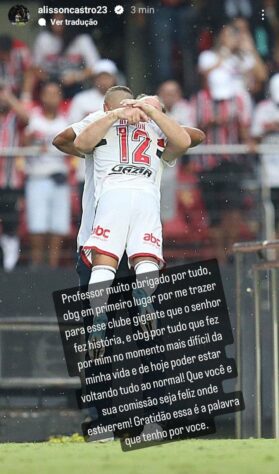 Alisson publicou: "Professor, muito obrigado por tudo. Em primeiro lugar, por me trazer para este clube gigante em que o senhor fez história, por tudo que fez por mim no momento mais difícil da minha vida e por hoje poder estar voltando tudo ao normal! Que você e sua comissão sejam felizes onde estiverem! ‘Gratidão’ é a palavra que tenho por você."