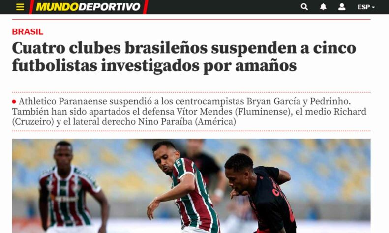 O espanhol 'Mundo Deportivo' publicou que "quatro clubes brasileiros suspendem cinco jogadores investigados por manipulação".