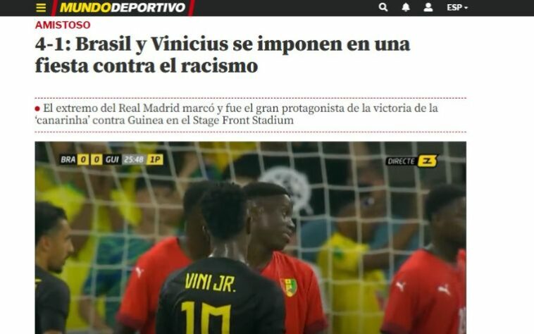 Outro site catalão, o 'Mundo Deportivo' deu destaque a Vinícius Júnior, grande jogo do Brasil na partida, e jogador do Real Madrid, rival do Barcelona. A manchete diz que 'Brasil e Vinícius se impõem contra o racismo'. 