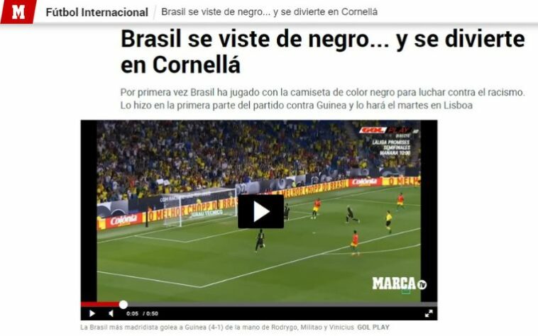 Outro site espanhol, o 'Marca', fez referência ao uniforme preto da Seleção Brasileira com a manchete 'Brasil se veste de preto... e se diverte em Cornellà'. 