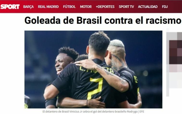 A goleada da Seleção Brasileira diante da Guiné por 4 a 1 valeu mais pelos atos de combate ao racismo, na visão da imprensa internacional, do que pela partida em si. Na Espanha, palco do jogo, o jornal catalão 'Sport' destacou a 'goleada contra o racismo' do Brasil, sem nem citar o adversário. Tom semelhante foi adotado por veículos de outros países. Veja a seguir a repercussão internacional do amistoso da Seleção Brasileira. 